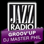 Jazz Radio - Groov'up DJ Master Phil