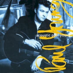 Acoustic Paul Young