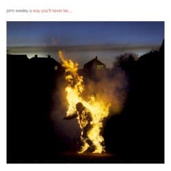 A Way You’ll Never Be…