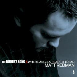 The Father's Song & Where Angels Fear To Tread