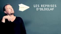 Les Reprises d’Oldelaf