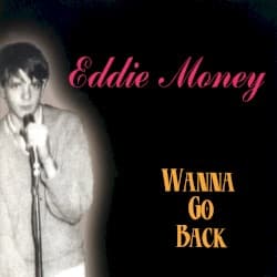 Wanna Go Back