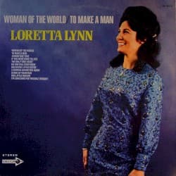 Woman of the World / To Make a Man
