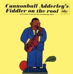 Cannonball Adderley’s Fiddler on the Roof: Selections From the Hit Broadway Show
