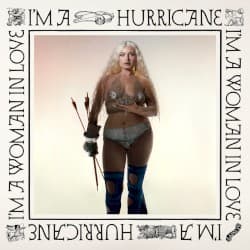 I’M A HURRICANE I’M A WOMAN IN LOVE