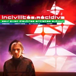 INCIVILITÉS : RÉCIDIVE (seul avec d’autres artistes autour)