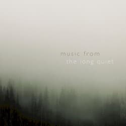 Music from the Long Quiet