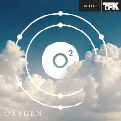 Oxygen: Inhale