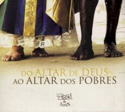 Do Altar De Deus Ao Altar Dos Pobres