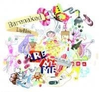Barenaked Ladies Are Me