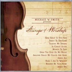 Michael W. Smith Presents: Strings of Worship