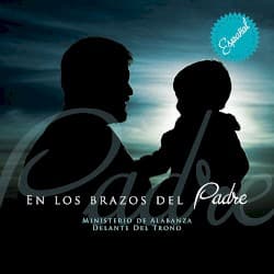En Los Brazos del Padre