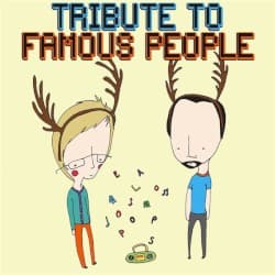 Tribute to Famous People
