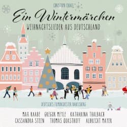 Ein Wintermärchen (Weihnachtslieder Aus Deutschland)