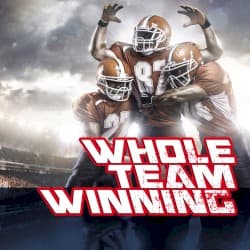 Whole Team Winning