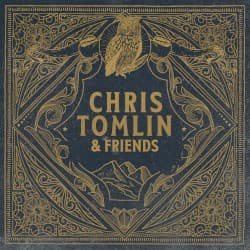 Chris Tomlin and Friends