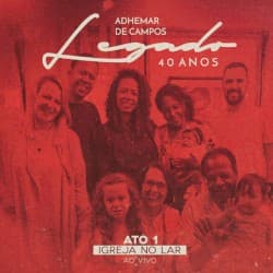 Legado 40 Anos, Ato 1: Igreja no Lar