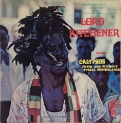 Lord Kitchener Sings Calypsos (With and Without Social Significance)