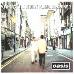 (What’s the Story) Morning Glory?