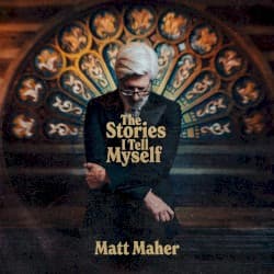 The Stories I Tell Myself