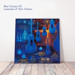 Blue Guitars III - Louisiana & New Orleans