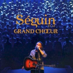 Séguin et le grand choeur